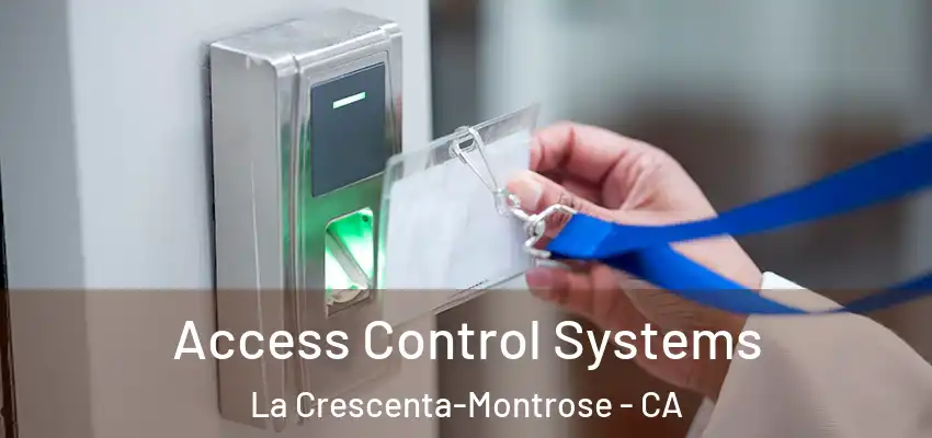  Access Control Systems La Crescenta-Montrose - CA