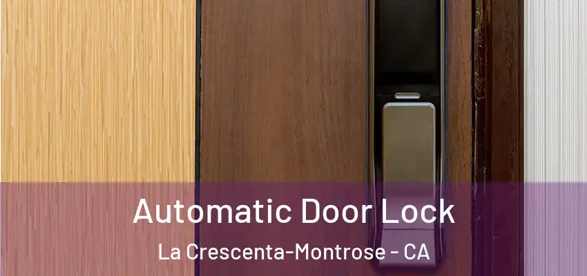 Automatic Door Lock La Crescenta-Montrose - CA
