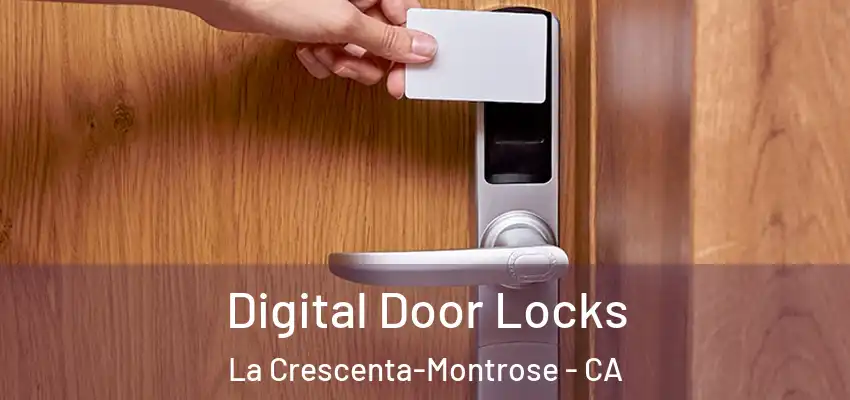  Digital Door Locks La Crescenta-Montrose - CA