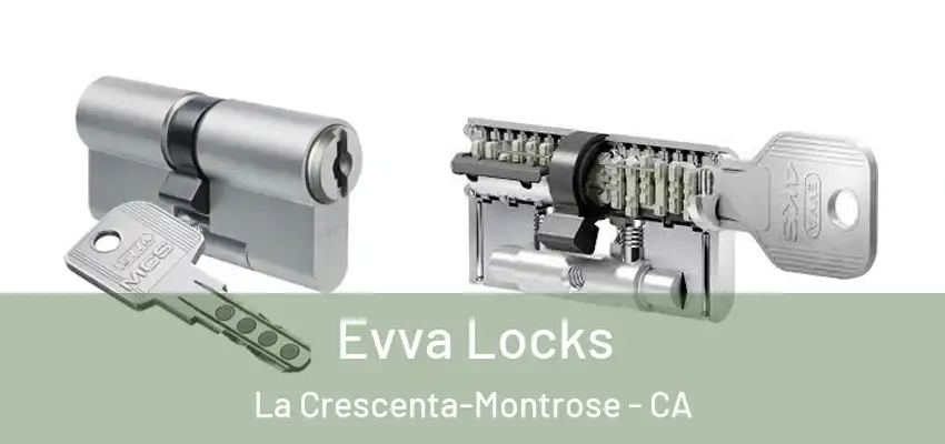  Evva Locks La Crescenta-Montrose - CA