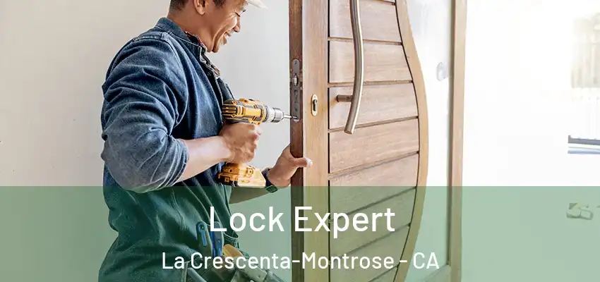 Lock Expert La Crescenta-Montrose - CA