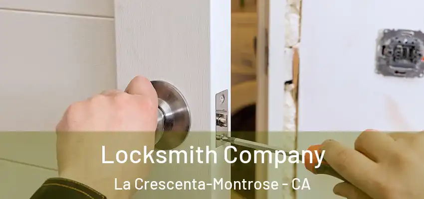  Locksmith Company La Crescenta-Montrose - CA