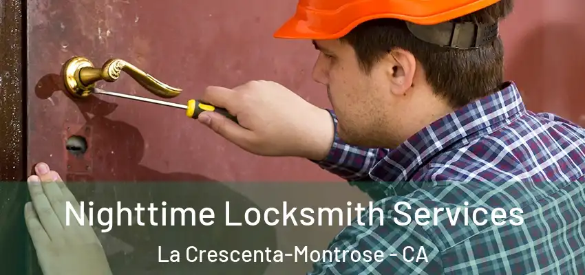  Nighttime Locksmith Services La Crescenta-Montrose - CA