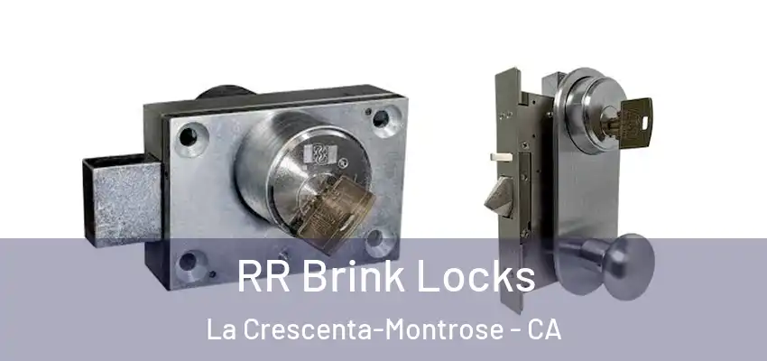  RR Brink Locks La Crescenta-Montrose - CA