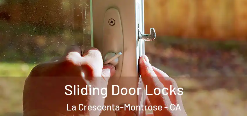  Sliding Door Locks La Crescenta-Montrose - CA